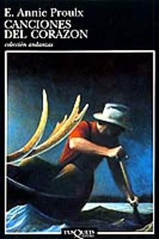 canciones del corazon-annie proulx-9788483100394