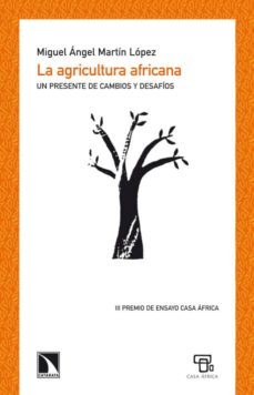 la agricultura africana: un presente de cambios y desafios-miguel angel martin lopez-9788483196694