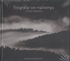 fotografiar con mal tiempo: un buen momento-eduardo blanco mendizabal-9788483218594