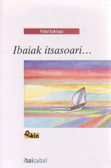 ibaiak itsasoari...-9788483257494