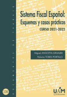 sistema fiscal español: esquemas y casos practicos. curso 2021-20 22-9788483447994