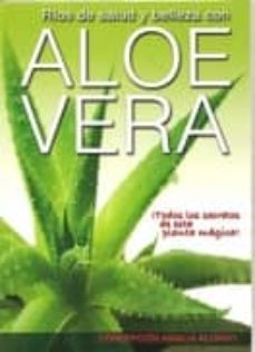 rios de salud y belleza con aloe vera: todos los secretos de esta planta magica-concepcion amalia alonso-9788483523094