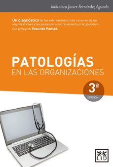patologias en las organizaciones (3ª ed)-javier fernandez aguado-9788483560594