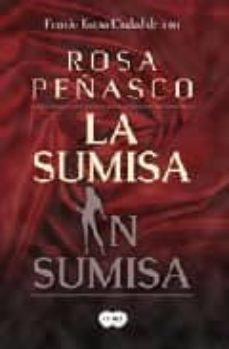 la sumisa insumisa (premio de novela kutxa ciudad de irun 2006)-rosa peñasco velasco-9788483650394