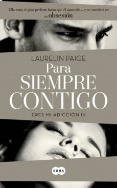 para siempre contigo (eres mi adicción 3) (ebook)-laurelin paige-9788483653494