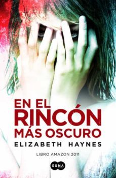 en el rincon mas oscuro-elizabeth haynes-9788483654194