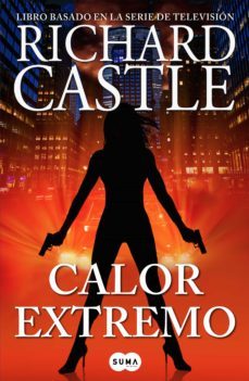 calor extremo (serie castle 7) (ebook)-richard castle-9788483658994
