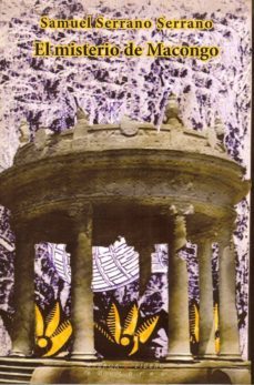 el misterio de macondo-samuel serrano serrano-9788483746394