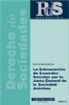 la subsanacion de acuerdos sociales por la junta general de la so ciedad anonima-maria del mar bustillo saiz-9788484104094