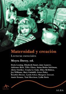 maternidad y creacion: lecturas esenciales-moyra davey-9788484283294