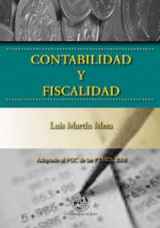 contabilidad y fiscalidad: adaptado al pgc de las pymes 2008-luis martin mesa-9788484394594
