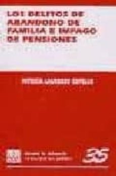 los delitos de abandono de familia e impago de pensiones-9788484423294