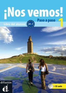 ¡nos vemos! 1 paso a paso  (libro del alumno + cd) (nivel a1)-eva maria lloret ivorra-9788484437994