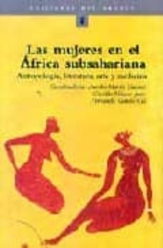 la mujer en el africa subsahariana: antropologia, literatura, art e y medicina-9788484530794