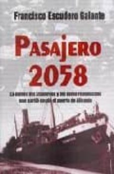 pasajero 2058: la odisea del stanbrook y del exilio republicano q ue partio desde el puerto de alicante-9788484542094