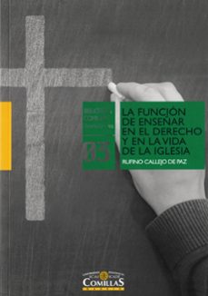 la funcion de enseñar en el derecho y en la vida de la iglesia (ebook)-rufino callejo de paz-9788484685296