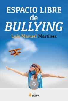 espacio libre de bullying-luis manuel martinez dominguez-9788484693994