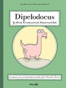 dipelodocus y otros dinosaurios desconocidos-lice beninca-clemence lallemand-9788484706694