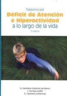 trastorno por deficit de atencion e hiperactividad a lo largo de la vida-f.j. quintero gutierrez del alamo-j. correas lauffer-9788484734994