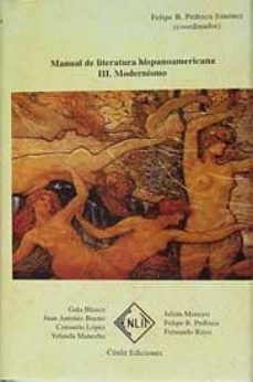 modernismo (manual de literatura hispanoamericana, t. iii)-felipe blas pedraza jimenez-9788485511594