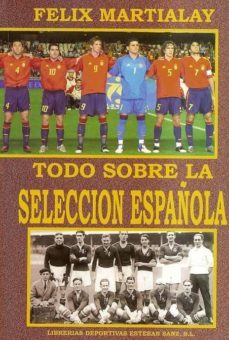 todo sobre la seleccion española-9788485977994