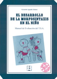 el desarrollo de la morfosintaxis en el niño (tsa)-gerardo aguado alonso-9788486235994
