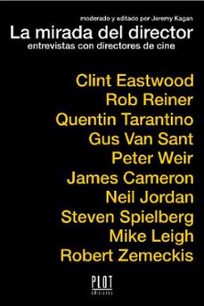 la mirada del director: entrevistas con directores de cine-jeremy kagan-9788486702694