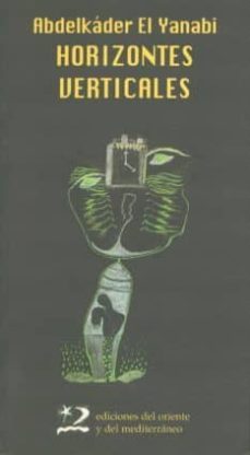 horizontes verticales-abdelkader el yanabi-9788487198694