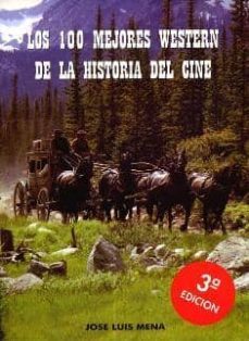 los 100 mejores western de la historia del cine (3ª ed.)-9788487754494