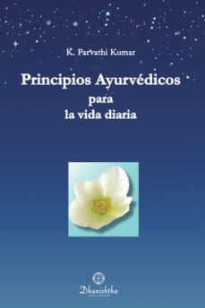 principios ayurvedicos para la vida diaria-k. parvathi kumar-9788488011794