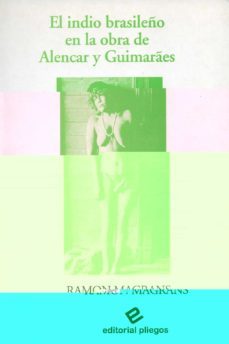el indio brasileño en la obra de alencar y guimaraes-ramon magrans-9788488435194