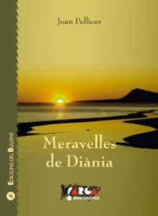 meravelles de diania: camins, paratges i paisatges de les comarqu es centrals valencianes-joan pellicer-9788489663794
