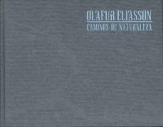 olafur eliasson: caminos de naturaleza-olafur eliasson-9788489884694