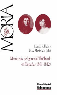 memorias del general thièbault en espaoa (1801-1812) (ebook)-ricardo robledo-9788490124994