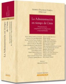 la administracion en tiempos de crisis-alberto palomar olmeda-9788490143094