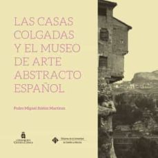 las casas colgadas y el museo de arte abstracto español-9788490441794