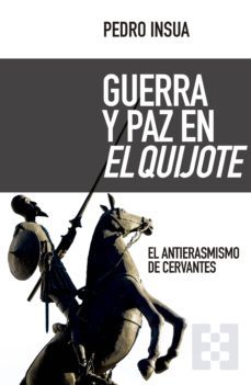 guerra y paz en el quijote (ebook)-pedro insua-9788490558294