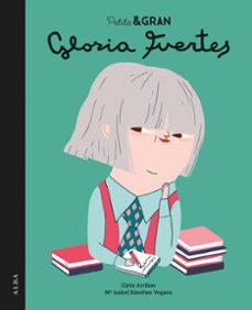 petita & gran gloria fuertes-maria isabel sanchez vegara-9788490653494