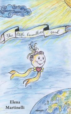 the little, boundless soul (ebook)-elena martinelli-9788490725894