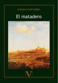 el matadero (ebook)-esteban echeverria-9788490747094