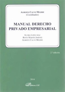 manual de derecho privado empresarial 2ª edicion 2014-alberto calvo mejide-9788490850794
