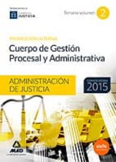 cuerpo de gestion procesal y administrativa de la administracion de justicia (promocion interna). temario volumen 2-9788490932094