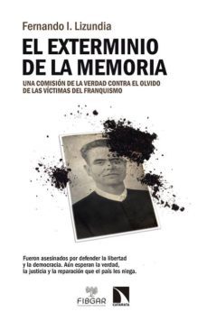 el exterminio de la memoria-fernando i. lizundia-9788490970294