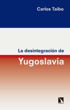 la desintegracion de yugoslavia (ebook)-9788490974094
