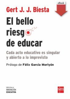 el bello riesgo de educar (ebook)-gert j. j. biesta-9788491072294