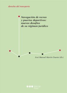 navegacion de recreo y puertos deportivos: nuevos desafios de su regimen juridico (ebook)-9788491238294