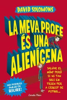 la meva profe es una alienigena-david solomons-9788491374794