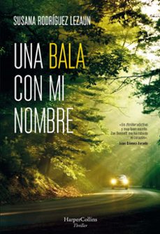 una bala con mi nombre-susana rodriguez lezaun-9788491393894