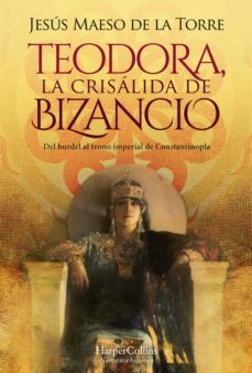 teodora, la crisalida de bizancio (ebook)-jesus maeso de la torre-9788491396994
