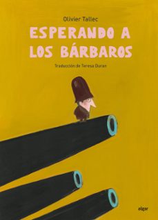 esperando a los bárbaros-olivier tallec-9788491429494